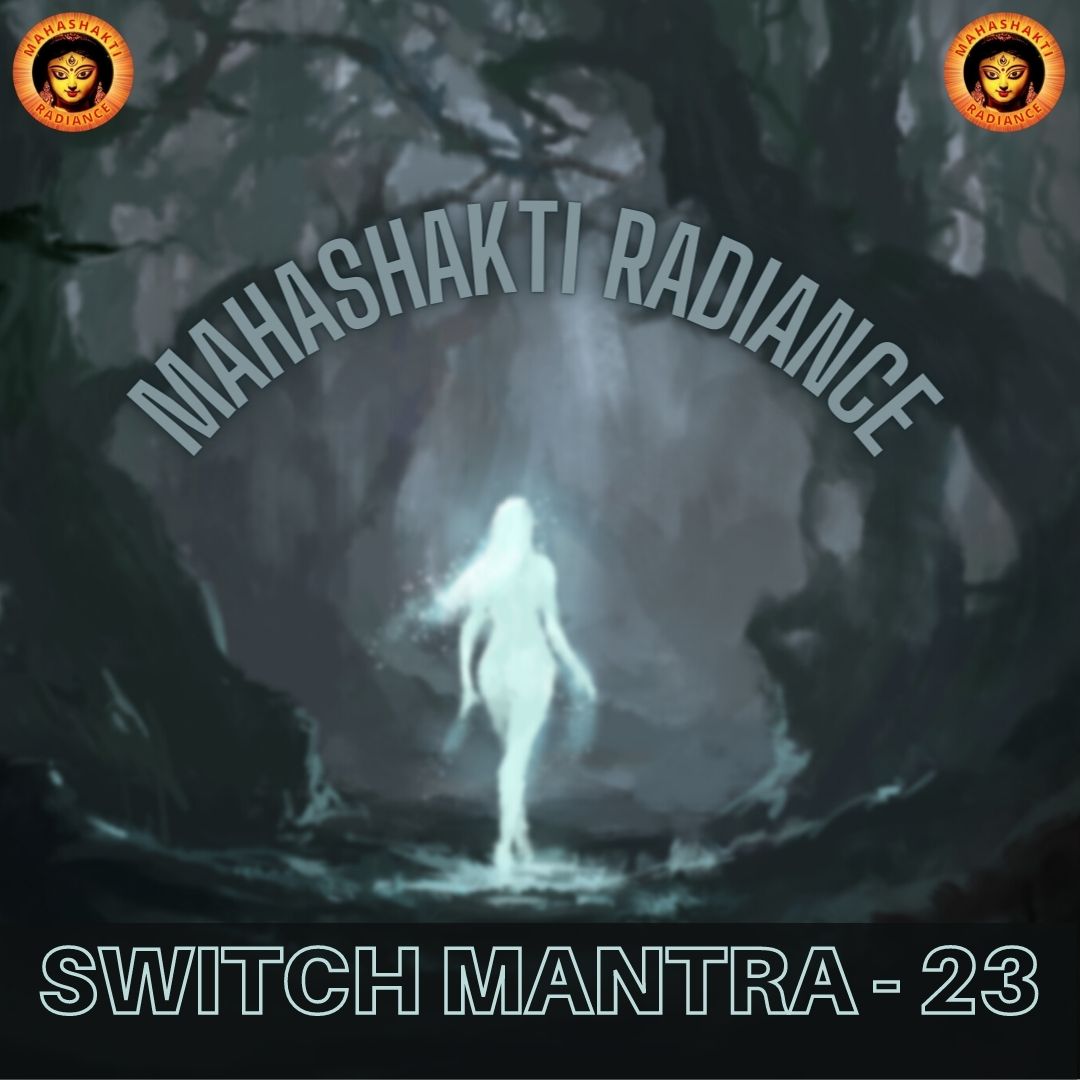 Switchmantra -23 : helps in fulfilling our ambitions by purifying our mind.